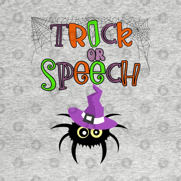 Speech Language Pathologist Halloween Trick or Speech therapy SLP by Daisy Blue Designs